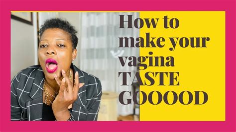 How To Make Your Vagina Taste Good Youtube