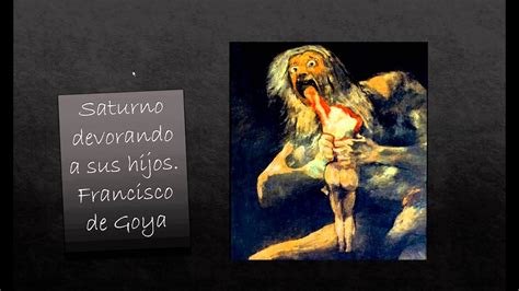 Saturno Devorando A Sus Hijos De Goya Youtube