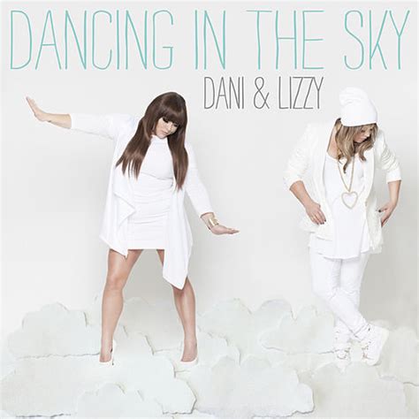 Dani And Lizzy Dancing In The Sky - Dancing in the Sky (Album Version) by Dani and Lizzy
