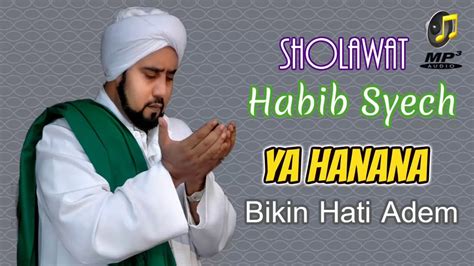 Habib Syech Sholawat Ya Hanana Youtube