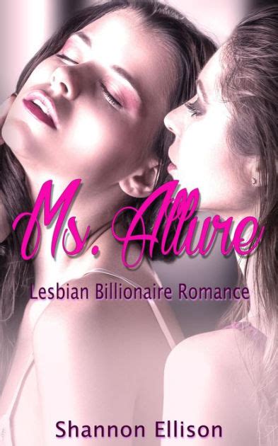 Ms Allure Lesbian Billionaire Romance By Shannon Ellison Ebook