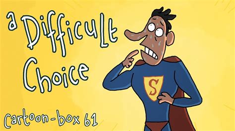A Difficult Choice Cartoon Box 61 Youtube