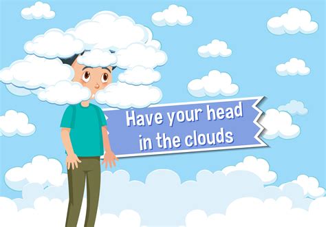 Idiom Poster With Have Your Head In The Clouds 1782982 Vector Art At