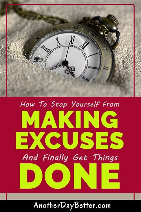 How To Stop Yourself From Making Excuses And Finally Get Things Done