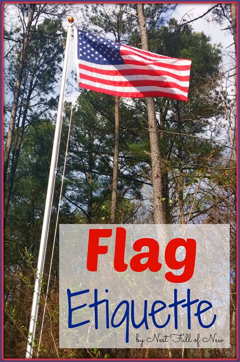 Flag code is a set of regulations for displaying the american flag. American Flag Etiquette - Nest Full of New