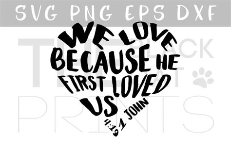 Download Heart shaped SVG We Love because he first loved us SVG PNG EPS DXF 1 John 4:19 Bible verse SVG ...