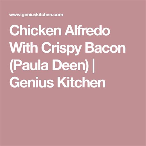 Learn how to cook great chicken spectacular by paula deen. Chicken Alfredo With Crispy Bacon (Paula Deen) | Recipe ...