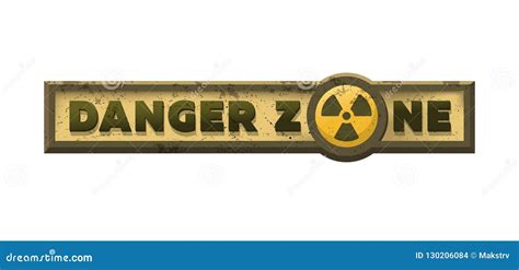 Danger Zone Grungy Emblem Sign Vector Illustration Stock Vector