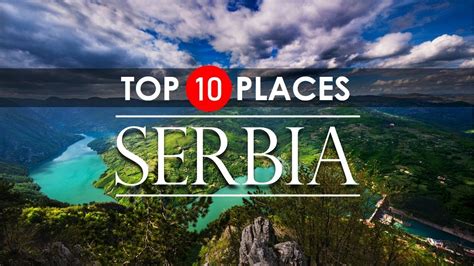 Serbia Travel Guide Top 10 Places To Visit 2020 Youtube
