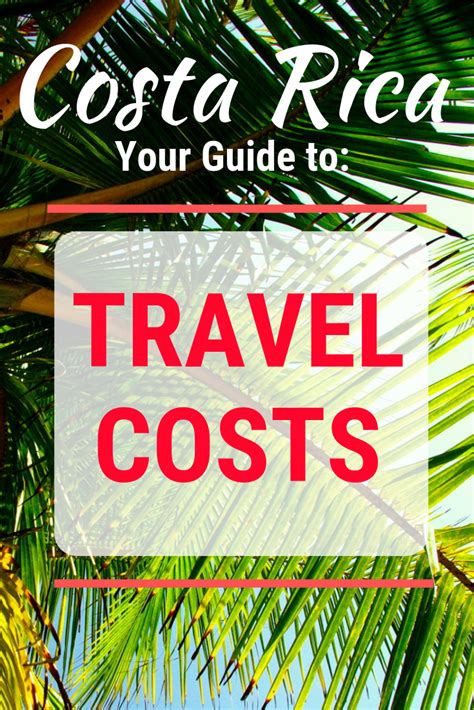 Cost Of Traveling In Costa Rica Two Weeks In Costa Rica Costa Rica