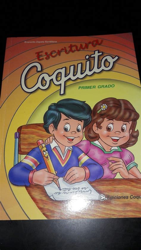 Coquito es un libro de texto escolar para educación primaria que desarrolla un método de aprendizaje de lectura y escritura creado en 1955 por el. Libro Coquito Escritura 1er. Grado (lea La Descripcion ...