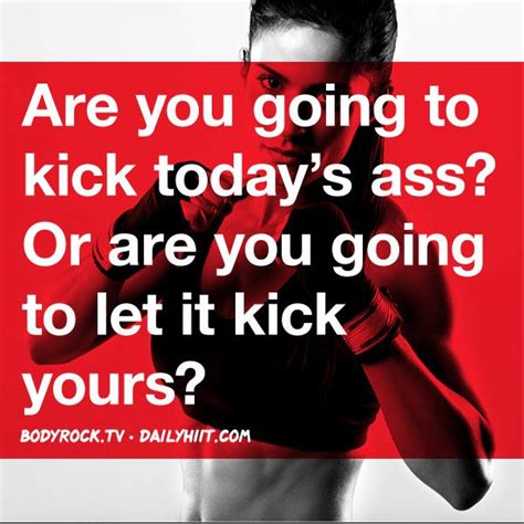 Kick Ass Great Quotes Quotes To Live By Me Quotes Funny Quotes