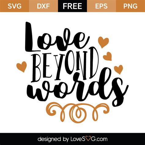 Love Beyond Words Beyond Words Free Svg Svg Quotes