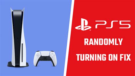 How To Fix Ps5 Randomly Turning On By Itself Gamerevolution