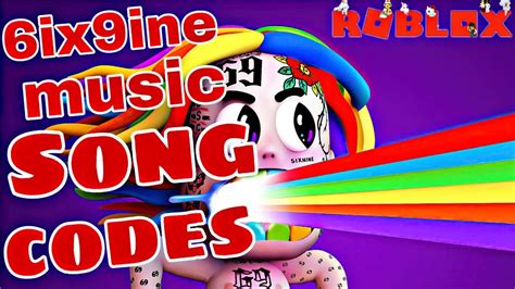 6ix9ine Music Song Codes Part 2 Roblox Music Codes Youtube