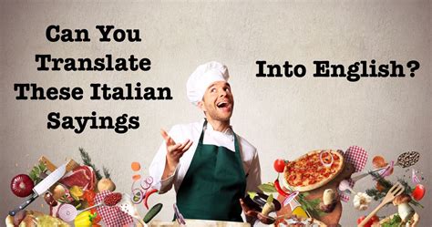 Today, italian is spoken not only in italy but also in southern switzerland and parts of slovenia and croatia. Can You Translate These Popular Italian Sayings Into ...