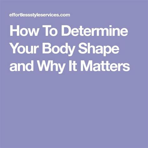 How To Determine Your Body Shape And Why It Matters Body Shapes