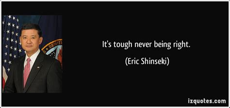 General Eric Shinseki Quotes Quotesgram