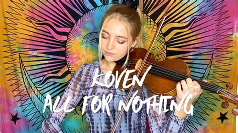 Koven All For Nothing Violin Solo By Athena Octavia Youtube