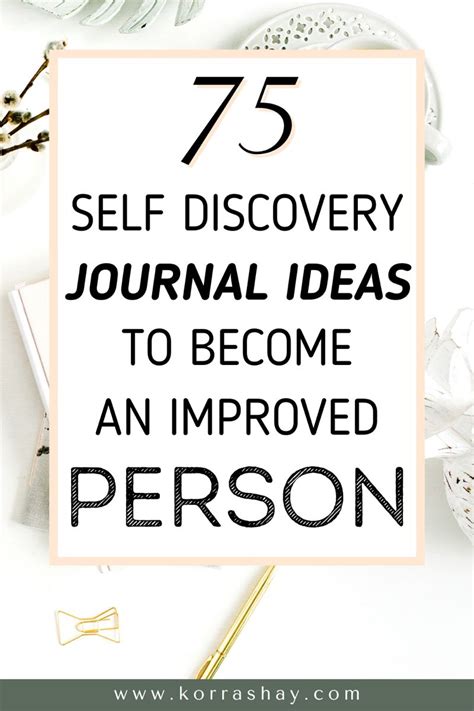 75 Self Discovery Journal Ideas To Become An Improved Person Journal