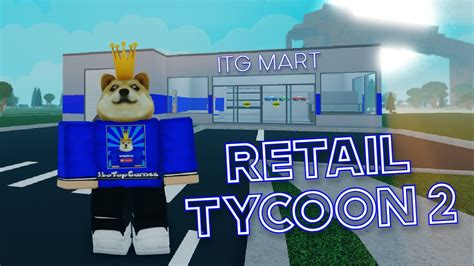 Fun New Retail Tycoon 2 Roblox Retail Tycoon 2 Youtube