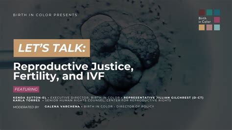 Let S Talk Reproductive Justice Fertility And Ivf Youtube