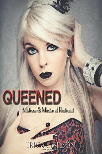 Queened Volume 6 Mistress And Master Of Restraint Chilson 9780692725856 New 9780692725856 Ebay