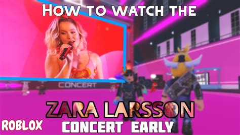 How To Watch The Zara Larsson Concert Early ROBLOX YouTube