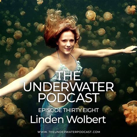 Professional Mermaid Linden Wolbert The Underwater Podcast
