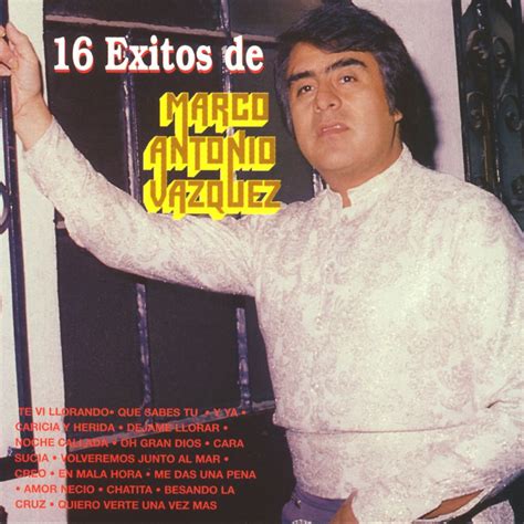 ‎16 Éxitos De Marco Antonio Vazquez Album By Marco Antonio Vazquez
