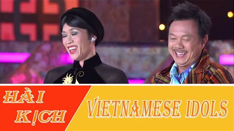 Hài Kich Vietnamese Idols Hoài Linh Chí Tài Kiều Oanh Trang
