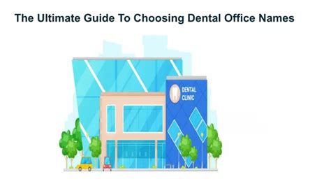 Ppt The Ultimate Guide To Choosing Dental Office Names Powerpoint