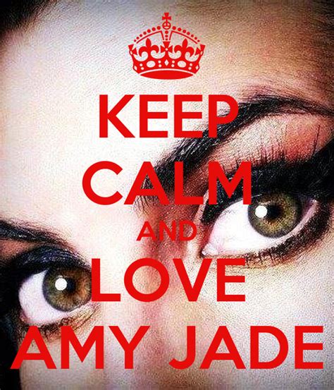 Keep Calm And Love Amy Jade Poster Max Keep Calm O Matic