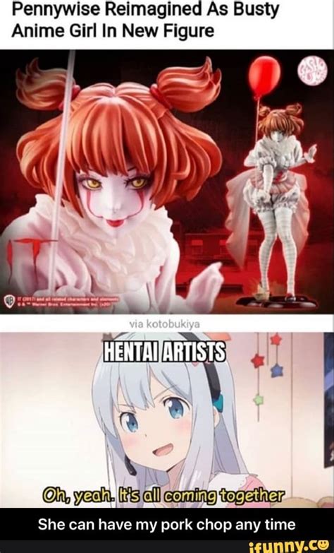 pennywise reimagined as busty anime girl in new figure she can have my pork chop any time she
