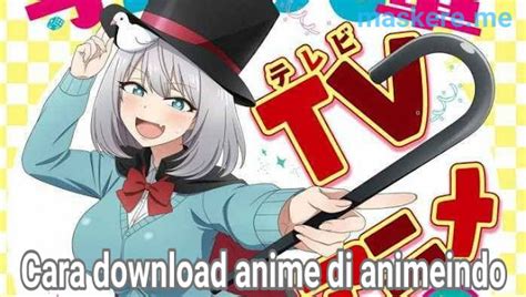 Cara Download Anime Di Animeindo Tv Unbrickid