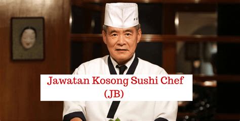 Administration assistant, receptionist, malay language teacher and more on indeed.com. (Kerja Kosong) Sushi Chef di Johor - Maukerja.my