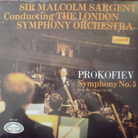 Prokofiev Sir Malcolm Sargent Conducting The London Symphony Orchestra Symphony No 5 In B
