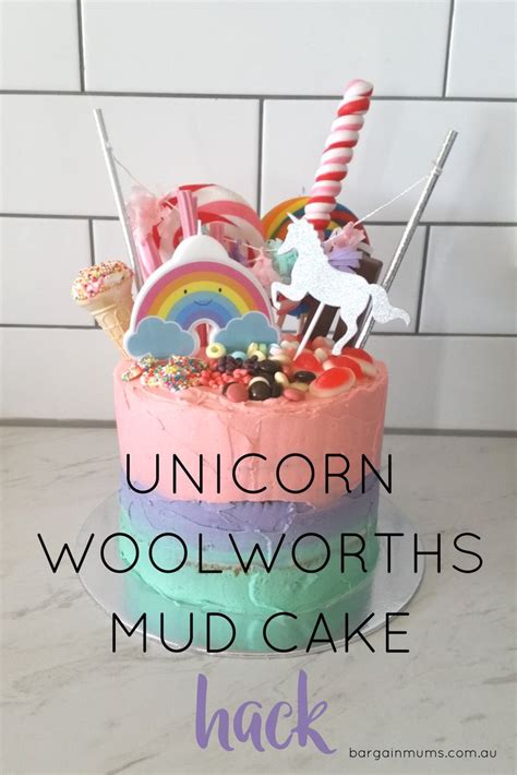 This Unicorn Woolworths Mud Cake Hack Is A Quick And Budget Friendly Way To Make A Birthday Cake