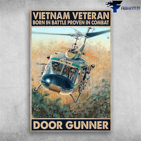Helicopter Vietnam Veteran Born In Battle Proven In Combat Door