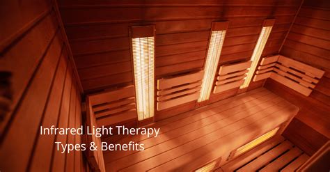 Infrared Light Therapy Types And Benefits Feel The Warmth