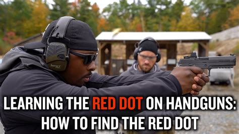 How To Find The Red Dot On A Handgun Learning Red Dots On Handguns