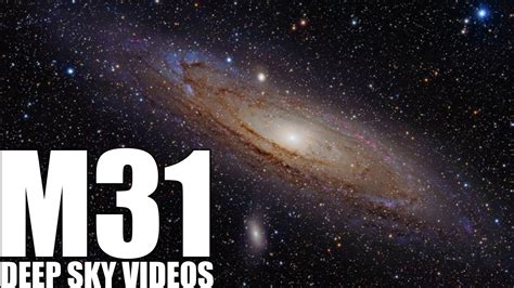 M31 Andromeda Galaxy Deep Sky Videos Youtube