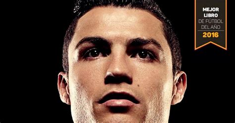 Cristiano Ronaldo La BiografÍa La Galardonada Obra De Guillem