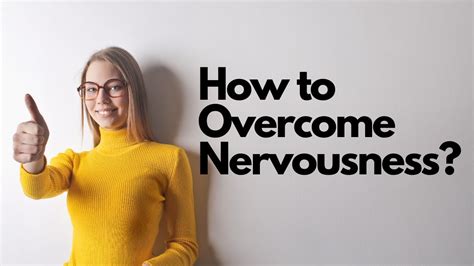 How To Overcome Nervousness Youtube