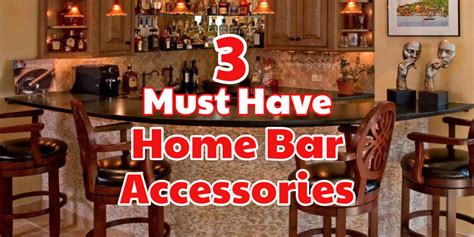 3 Must Have Bar Accessories For A Diy Home Bar Best Home Bar Ever