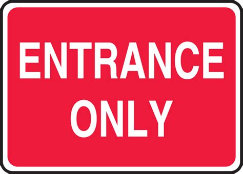 Entrance Only Safety Sign Madc542