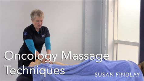Massage Mondays Oncology Massage Techniques Youtube