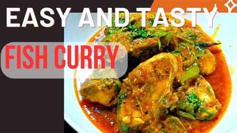 Easy And Tasty Fish Curry Assamese Recipe YouTube
