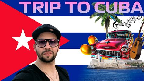 Trip To Cuba Youtube