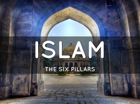 The Six Pillars Of Islamic Faith By Joy Young
